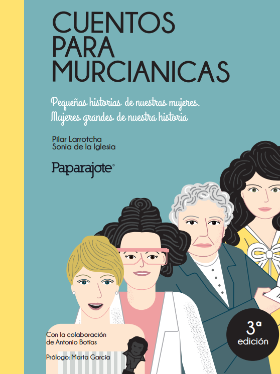 Cuentos para murcianicas: Pequeñas historias de nuestras mujeres. Mujeres  grandes de nuestra historia - Documentos y publicaciones - Guest